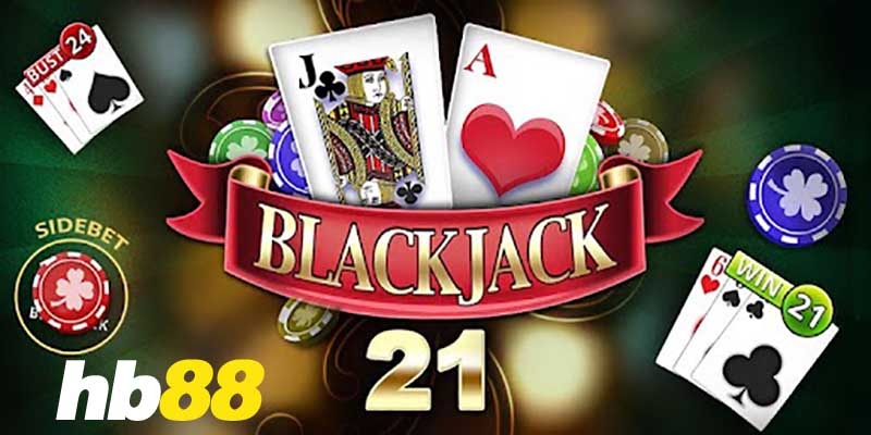 Cách chinh phục Blackjack tại HB88